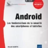 Android Les fondamentaux de la securite des smartphones et tablettes