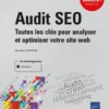 Audit SEO Toutes les cles pour analyser et optimiser votre site web