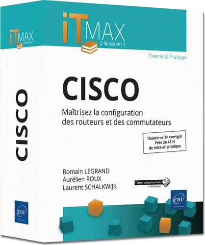 Cisco Maitrisez la configuration des routeurs et des commutateurs