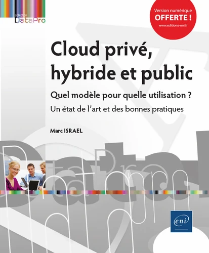 Cloud prive hybride et public Quel modele pour quelle utilisation Un etat de lart et des bonnes pratiques
