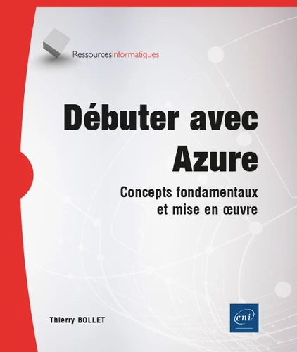 Debuter avec Azure Concepts fondamentaux et mise en oeuvre