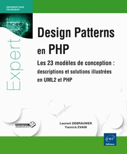 Design patterns en PHP Les 23 modeles de conception descriptions et solutions illustrees en UML2 et PHP