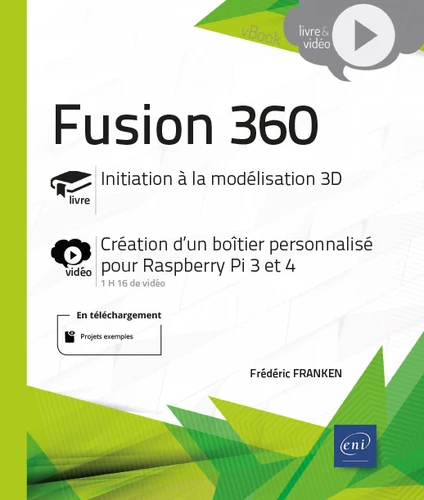 Fusion 360 Initiation a la modelisation 3D Creation dun boitier personnalise pour Raspberry Pi 3 et 4