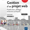 Gestion dun projet web Planification pilotage et bonnes pratiques