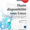 Haute disponibilite sous Linux De linfrastructure a lorchestration de services Heartbeat Docker Ansible Kubernetes…