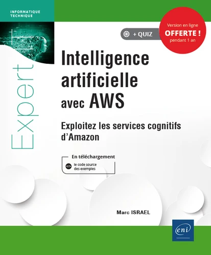 Intelligence artificielle avec AWS Exploitez les services cognitifs dAmazon1