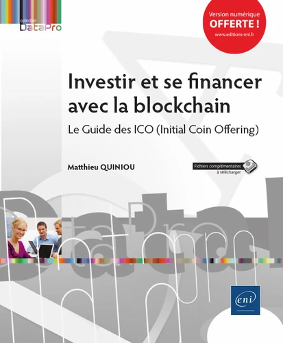 Investir et se financer avec la blockchain Le guide des ICO Initial Coin Offering
