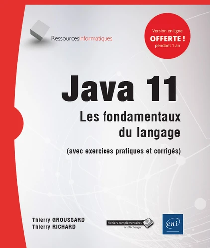 Java 11 Les fondamentaux du langage avec exercices pratiques et corriges1 Java 11 Les fondamentaux du langage avec exercices pratiques et corriges1