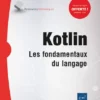 Kotlin Les fondamentaux du langage 1