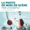 La photo de mise en scene par lexemple