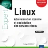 Linux Administration systeme et exploitation des services reseau