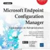 Microsoft Endpoint Configuration Manager Exploitation et administration