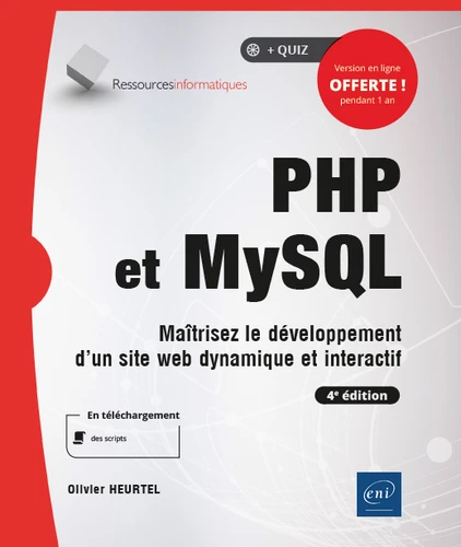 PHP et MySQL Maitrisez le developpement dun site web dynamique et interactif