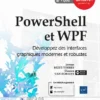 Powershell et WPF Developpez des interfaces graphiques modernes et robustes