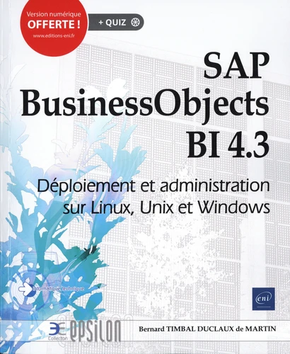 SAP BusinessObjects BI 4 3 Deploiement et administration sur Linux Unix et Windows