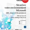 Securisez votre environnement Microsoft 365 Azure et on premise Mise en oeuvre dune strategie Zero trust Mise en oeuvre dune strategie Zero trust
