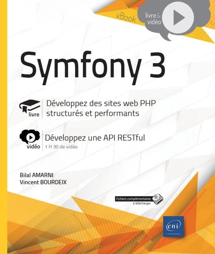 Symfony 3 Developpez des sites web PHP structures et performants