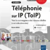 Telephonie sur IP ToIP Vers la convergence des reseaux dedies voix video donnees