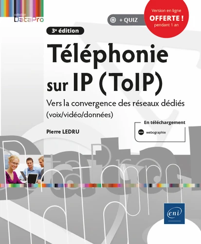 Telephonie sur IP ToIP Vers la convergence des reseaux dedies voix video donnees