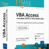 VBA Access versions 2019 et Microsoft 365 Creez des applications professionnelles Theorie et TP corriges 21h de mise en pratique
