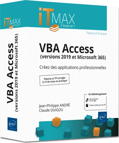 VBA Access versions 2019 et Microsoft 365 Creez des applications professionnelles Theorie et TP corriges 21h de mise en pratique