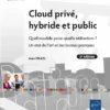 Cloud privé, hybride et public - Quel modèle pour quelle utilisation