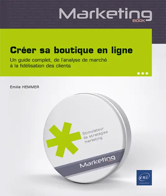 creer sa boutique en ligne un guide complet de l analyse de marche a la fidelisation des clients 9782409047534 XL