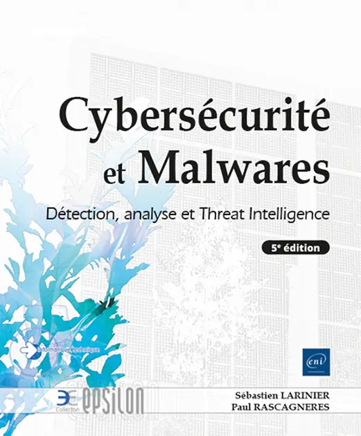 cybersecurite et malwares detection analyse et threat intelligence 5e edition 9782409048623 XL