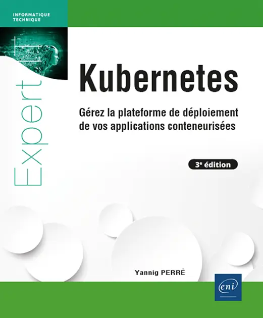 kubernetes gerez la plateforme de deploiement de vos applications conteneurisees 3e edition 9782409047343 XL