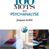 couv les 100 mots de la psychanalise