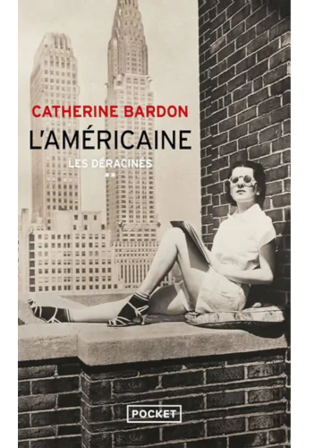 LAmericaine Les Deracines Catherine Bardon