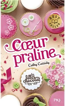 Les filles au chocolat Tome 7 Coeur praline