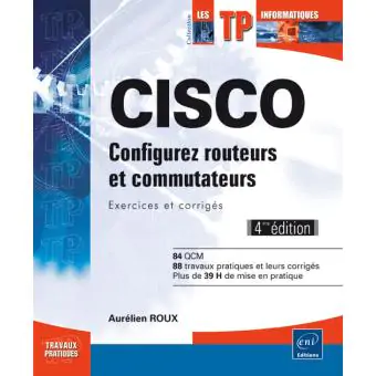 CISCO Configurez routeurs et commutateurs