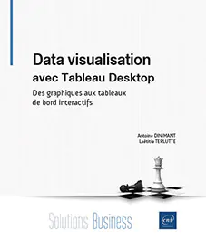 data visualisation avec tableau desktop des graphiques aux tableaux de bord interactifs 9782409049750 L